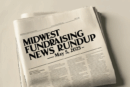 Midwest Fundraising News Roundup